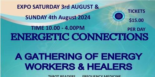 Energetic Connections Expo & High Tea Saturday 3rd August & Sunday 4th August - 10am - 4pm