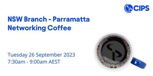 NSW Branch - Parramatta Networking Coffee