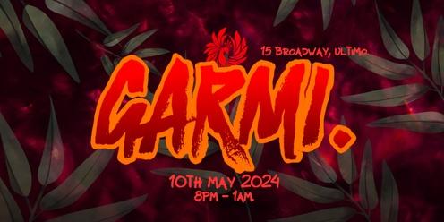"GARMI" 2024  - A DESI Party.