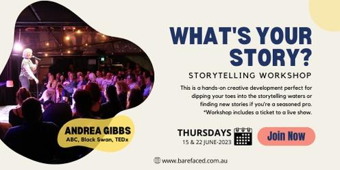 What's Your Story?  Evening Storytelling Workshop (June)