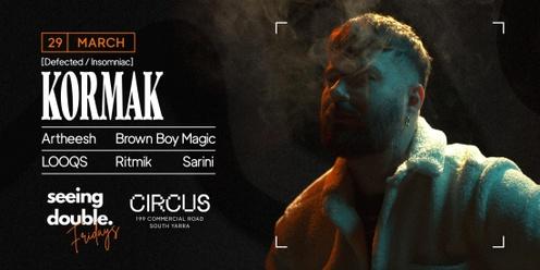 KORMAK (Defected) at Circus - Seeing Double Fridays 