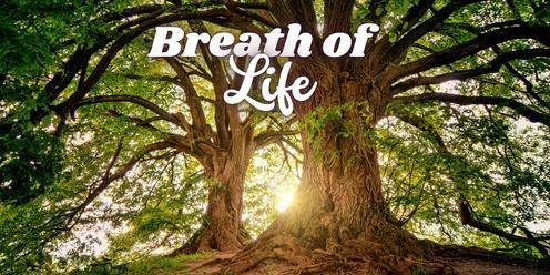 Breath of Life March 2024