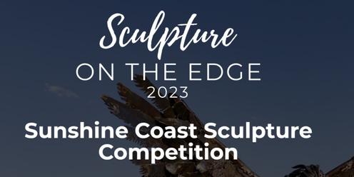 Sculpture on the Edge 2023 - Friday 24th November