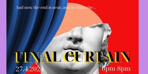 Final Curtain: Closing Party & Exhibition 