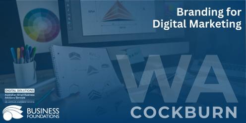 Branding for Digital Marketing - Cockburn