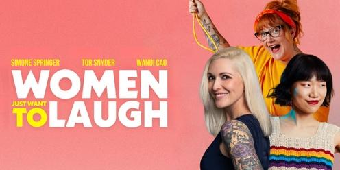 Women Just Want to Laugh- Camden