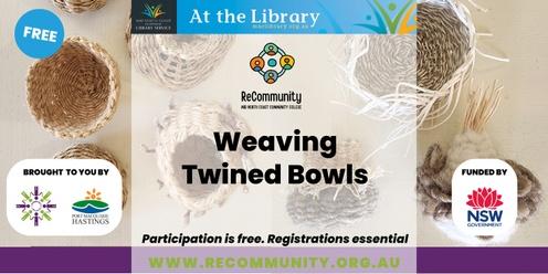 Weaving Twined Bowls | PORT MACQUARIE