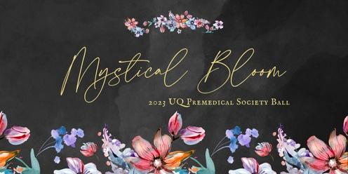 UQPMS Ball: Mystical Bloom 