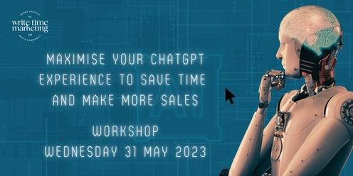 In-Person Workshop: Maximise your ChatGPT experience: Save time and make more sales!