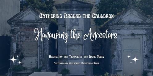 Honouring Ancestors - Gathering Around the Cauldron (April)