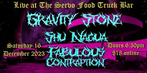 Gravity Stone / Shu Nagua / Fabulous Contraption - Live at The Servo