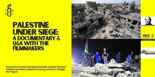 'Palestine Under Siege' Documentary Screening and Filmmakers Q&A