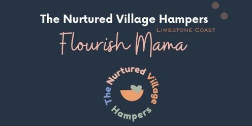 The Nurtured Village Hampers 'Flourish Mama'