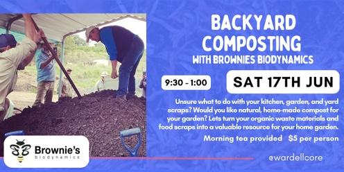 Home Composting with Brownie's Biodynamics  : Wardell CORE back yard basics 