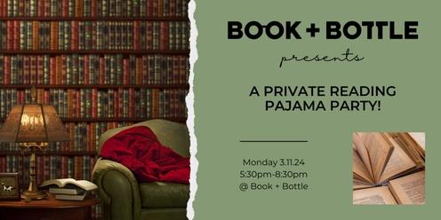 Book + Bottle Presents: A Private Reading Pajama Party!