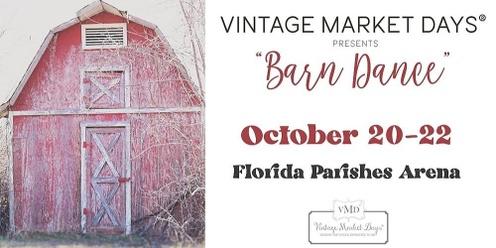 Vintage Market Days® SE Louisiana presents "Barn Dance"