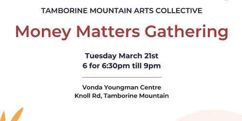Tamborine Mountain Arts Collective Gathering - Money Matters