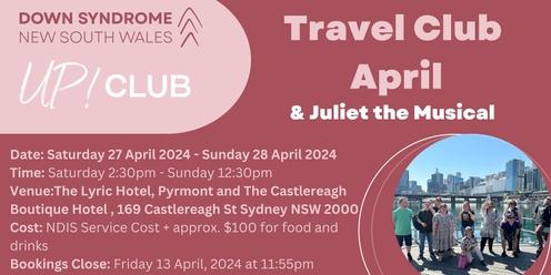 UP! Club Travel Club: &Juliet the Musical & Dinner April 2024