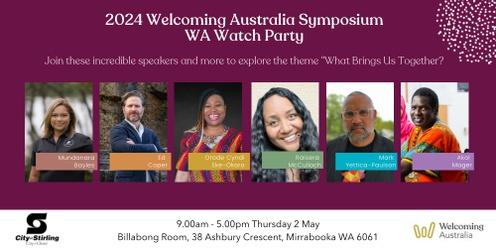WA Watch Party - Welcoming Australia Symposium 2024