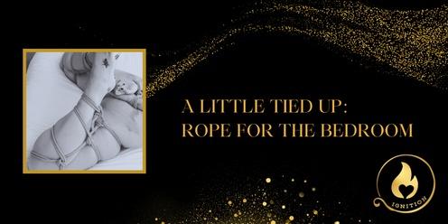 A little tied up - Rope for the bedroom