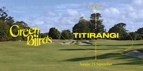 Greenbiirds Golf Meet @ Titirangi