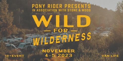 Wild For Wilderness 2023 - Pony Rider presents in association with Stone and Wood.