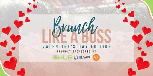 BRUNCH LIKE A BOSS: Valentine's Day Edition