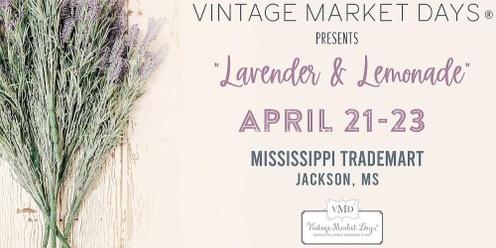 Vintage Market Days® of Mississippi - "Lavender and Lemonade"