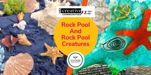 Rock Pool and Rock Pool Creatures, Rānui Library, Tuesday 23 April 10am-12pm