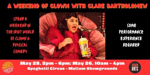 2 days of 'Clown with Clare' in Mullum: May 25, 2-6pm & 26, 10-4pm