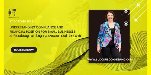 Understanding Compliance and Financial Position for Small Businesses: A Roadmap to Empowerment and Growth