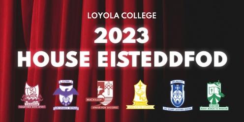 2023 House Eisteddfod VIP Tickets