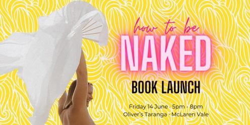 HOW TO BE NAKED 💖 book launch 