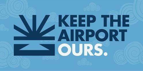 Keep the Airport Ours Public Forum 