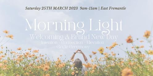 Morning Light | Circle Ceremony, Healing & Elevation 
