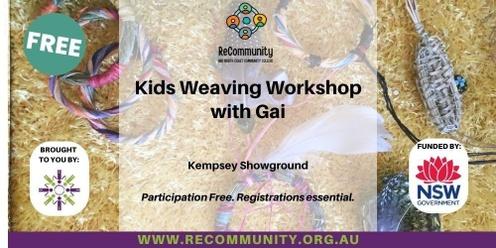 Kids Weaving Workshop with Gai| KEMPSEY