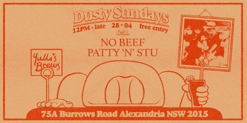 DUSTY SUNDAYS - No Beef Patty 'N' Stu