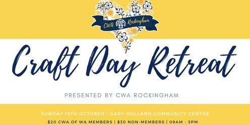 CWA Rockingham - Craft for a Cause - Day Retreat - October