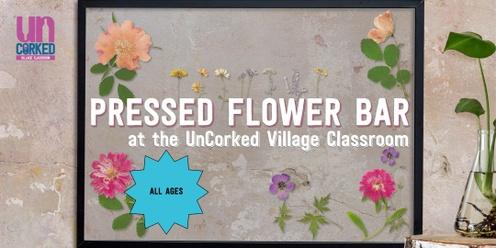 Pressed Flower Bar at UnCorked Village Classroom