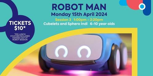 Robot Man @ Shoreline Plaza - Session 3 Cubelets and Sphero Indi 6-10 yrs