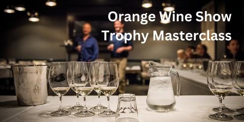 Orange Wine Show Trophy Masterclass 