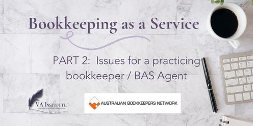 Bookkeeping as a VA Service: Part 2 - Issues for Practicing Bookkeepers / BAS Agents
