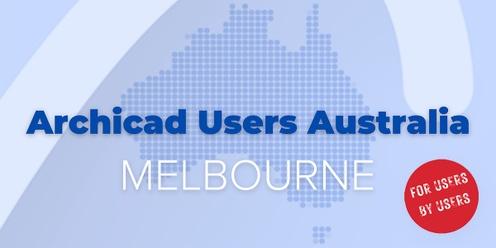 Archicad Users Australia | Melbourne | 24.02.27 Event