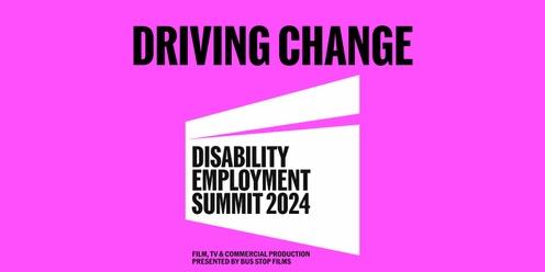 DRIVING CHANGE -Disability Employment Summit