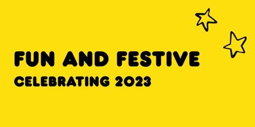 FUN and FESTIVE: Celebrating 2023