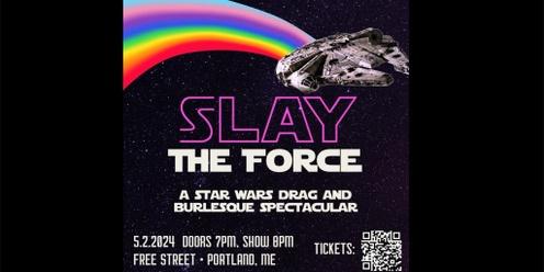 Slay The Force