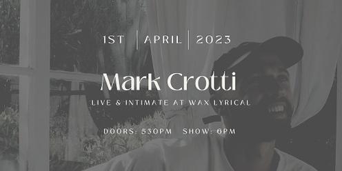 Mark Crotti Live & Intimate