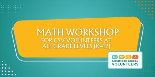 Math Workshop for CSV Volunteers at All Grade Levels (K–12)