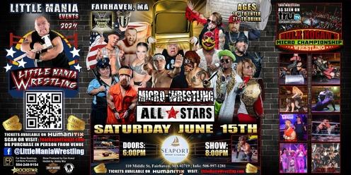 Fairhaven, MA -- Micro-Wrestling All * Stars: Round 2! Little Mania Rips Through the Ring!