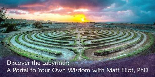 Discover the Labyrinth: A Portal To Your Own Wisdom